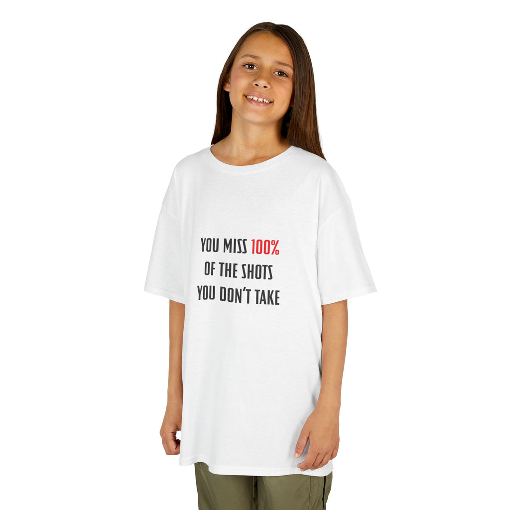 You Miss 100% Of The Shots You Don't Take Youth Tee