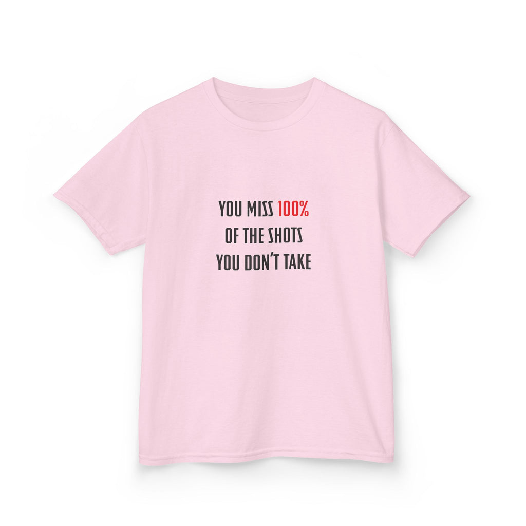 You Miss 100% Of The Shots You Don't Take Youth Tee