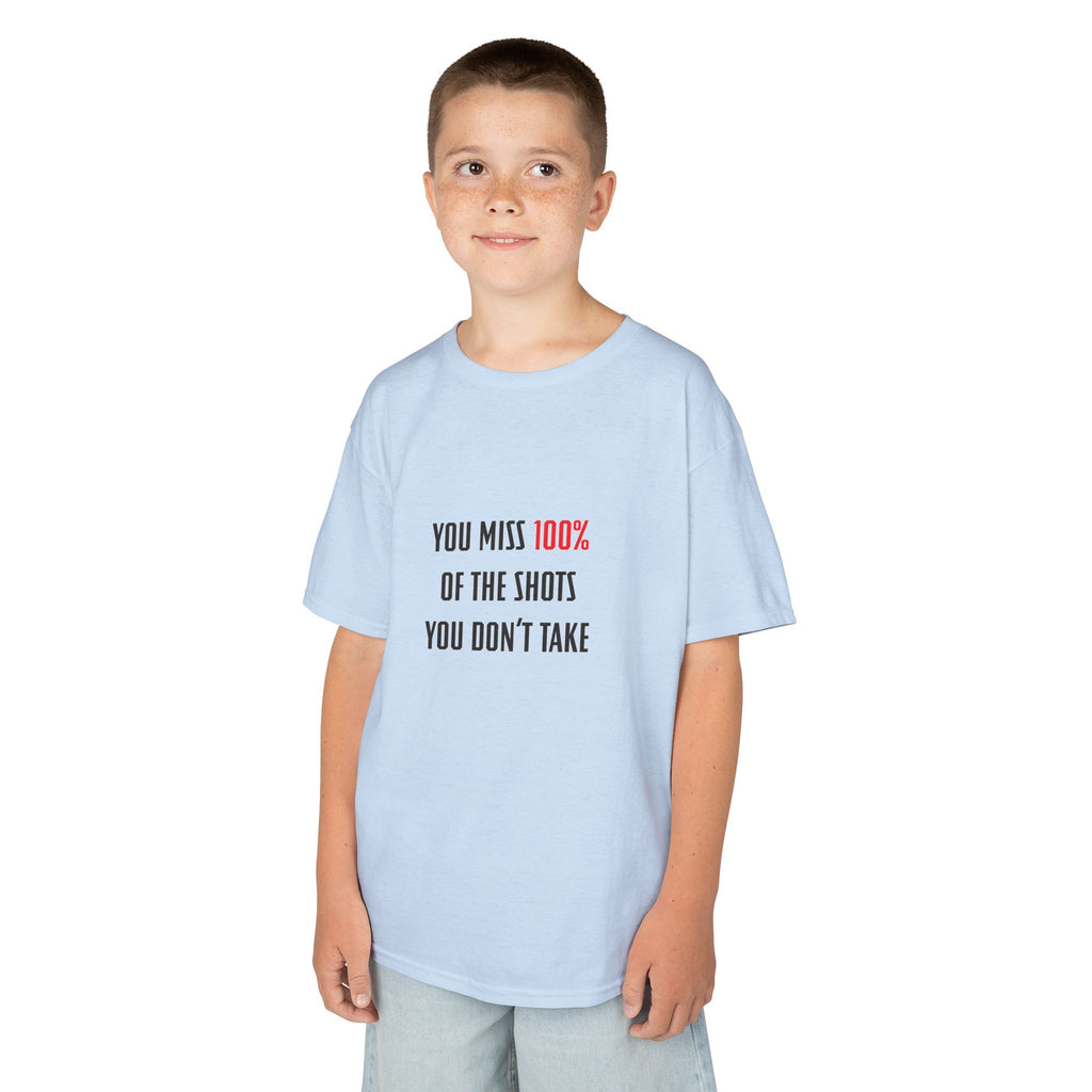 You Miss 100% Of The Shots You Don't Take Youth Tee