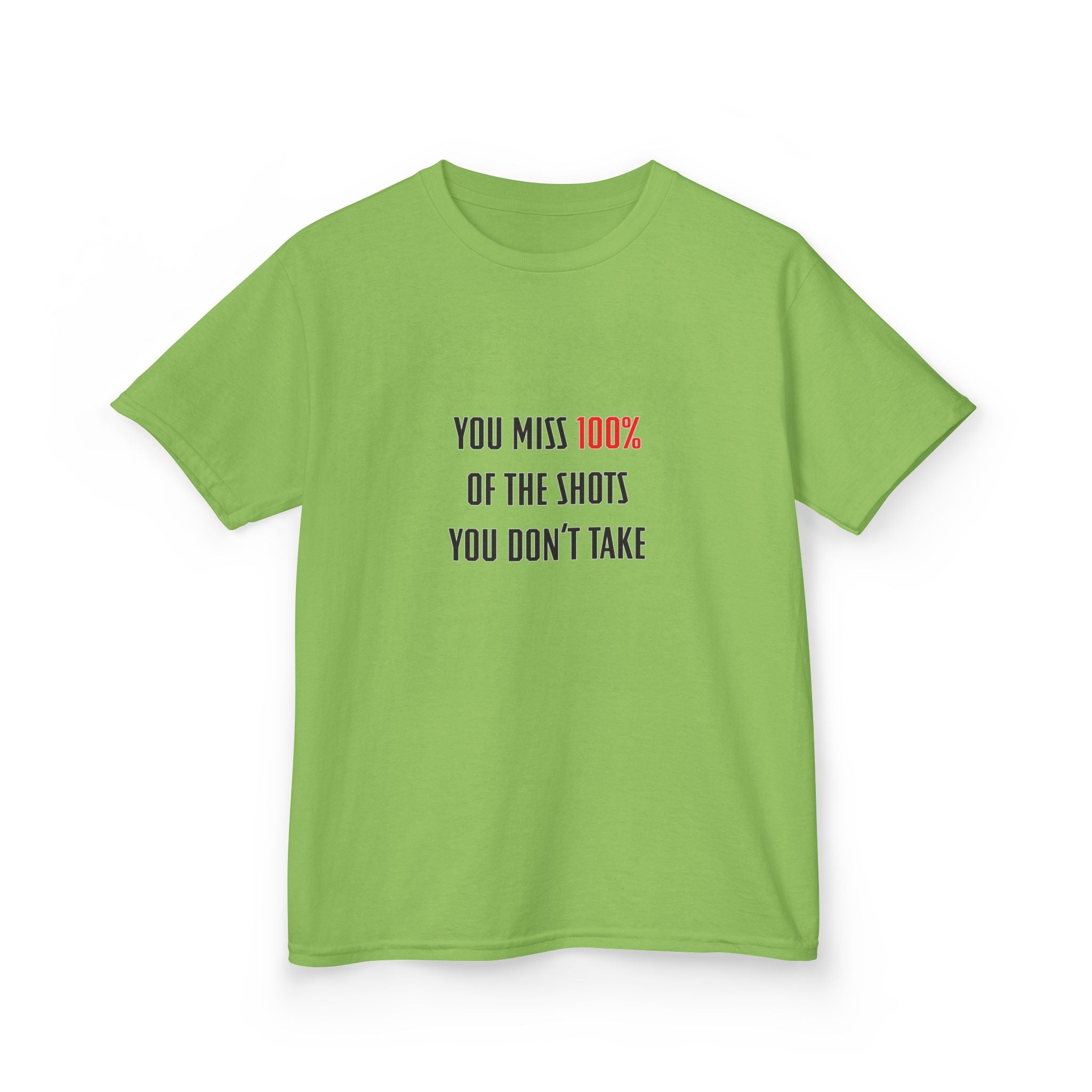 You Miss 100% Of The Shots You Don't Take Youth Tee
